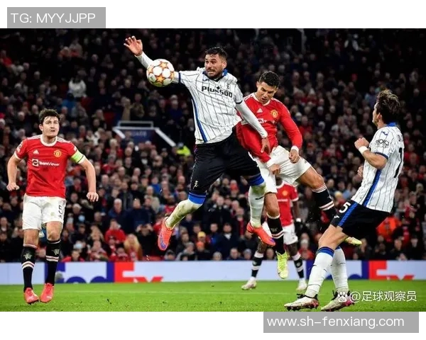 葡萄牙体育主场迎战曼联双方争夺欧战资格的关键对决