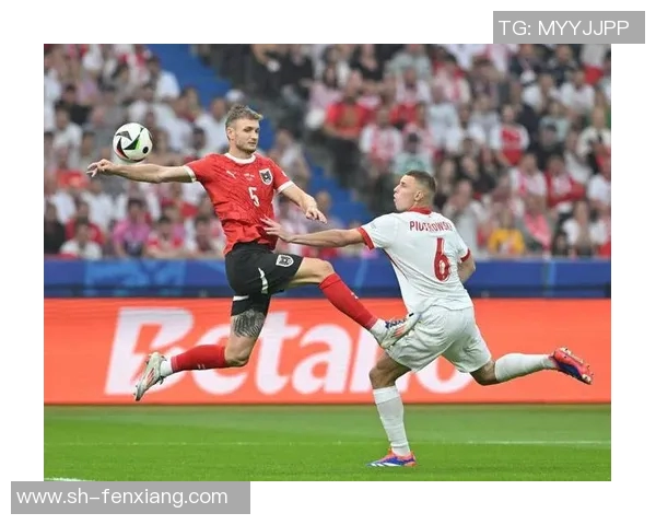 波兰与奥地利精彩对决比分揭晓赛后分析与亮点回顾 波兰与奥地利精彩对决比分揭晓赛后分析与亮点回顾